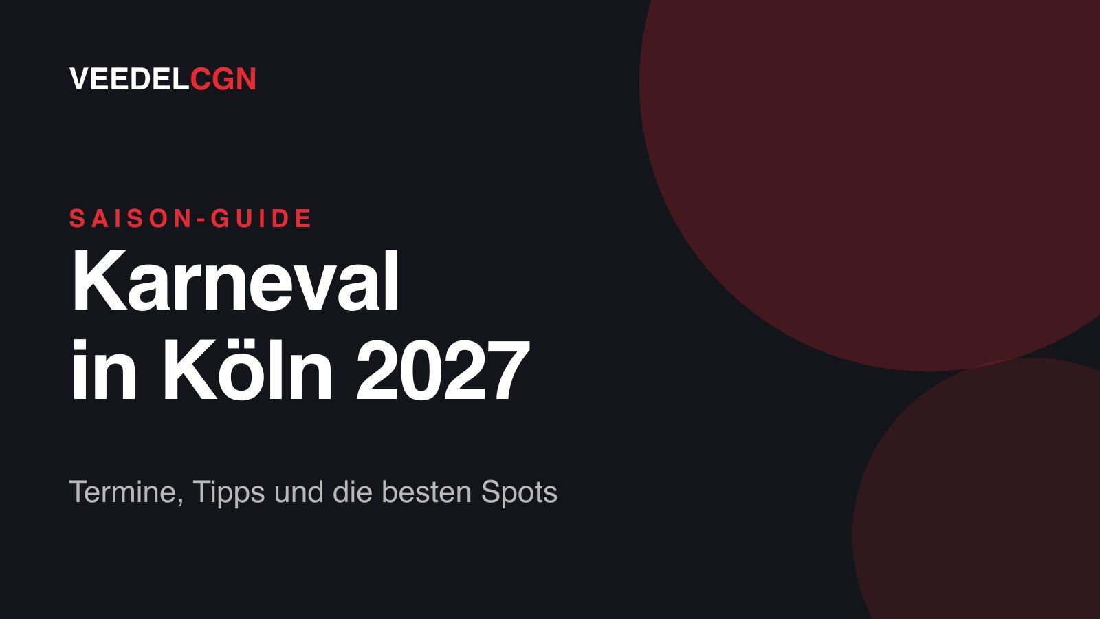 Karneval in Köln 2027: Termine, Tipps und Spots